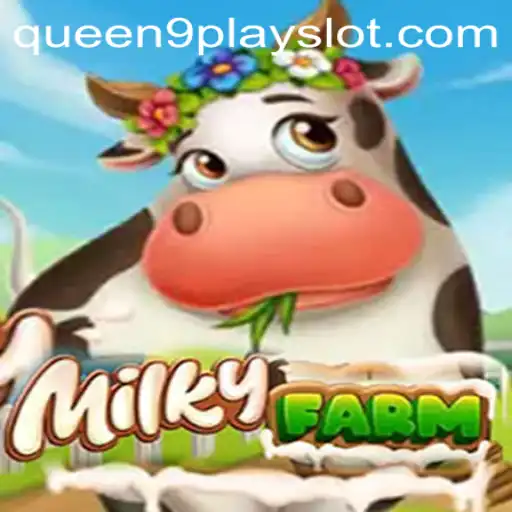 MilkyFarm: Immerse Yourself in the Charming World of Queen9play