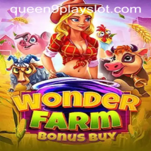 Discover the Thrilling World of WonderFarmBonusBuy with Queen9play